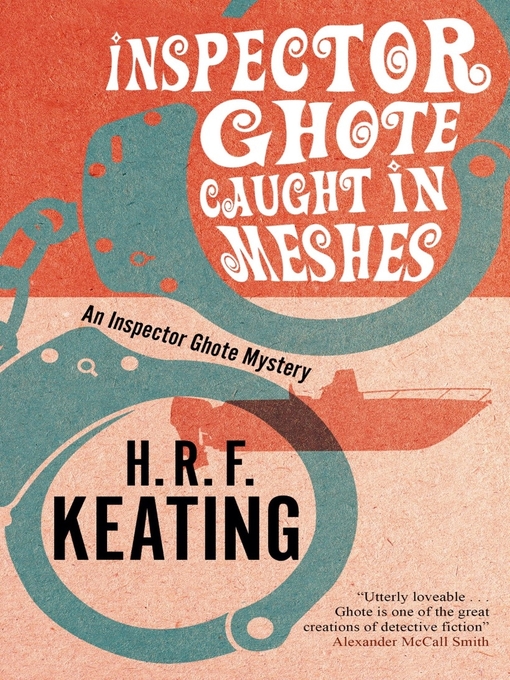 Title details for Inspector Ghote Caught in Meshes by H. R. F. Keating - Available